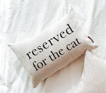 SP | Reserved For The Cat Throw Pillow