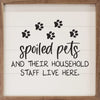 SP | Spoiled Pets & Their Staff - Wood Decor Sign