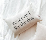 SP | Reserved For The Dog Throw Pillow