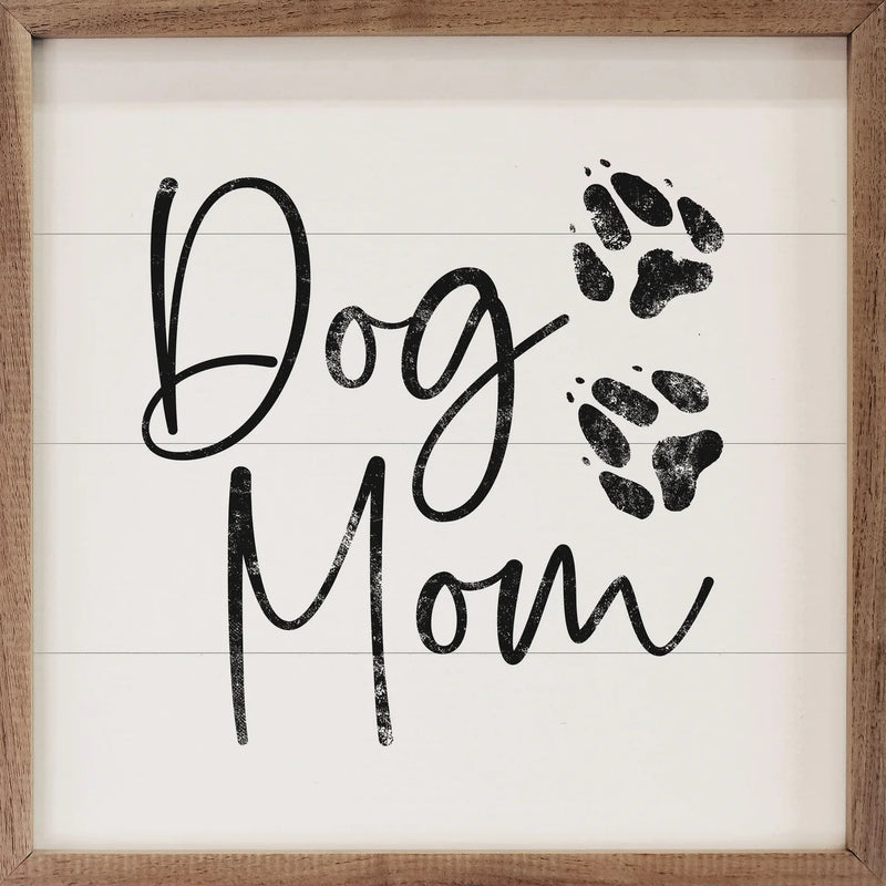 SP - Dog Mom Wood Sign 4x4"