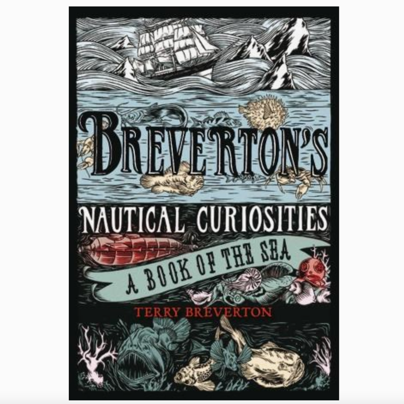 D Breverton's Nautical Curiosities: A Book of the Sea