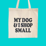 SP | My Dog & I Shop Small - Canvas Tote Bag