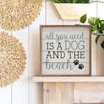 SP - 'All You Need Is A Dog And The Beach' Wood Sign