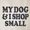 SP | My Dog & I Shop Small - Canvas Tote Bag